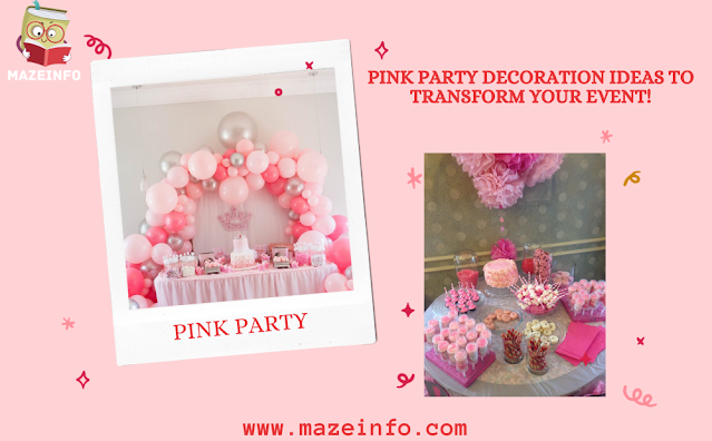 Pink party decoration ideas to transform your event!