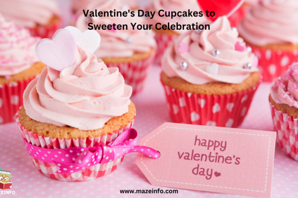 Valentine's day cupcakes to sweeten your celebration