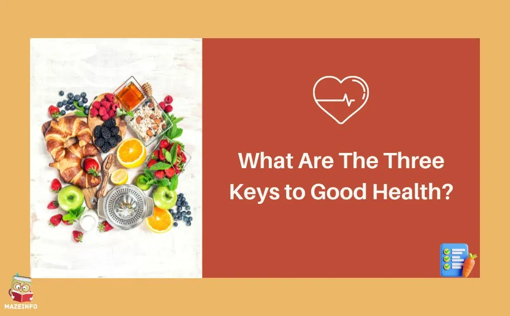 What are the three keys to good health?