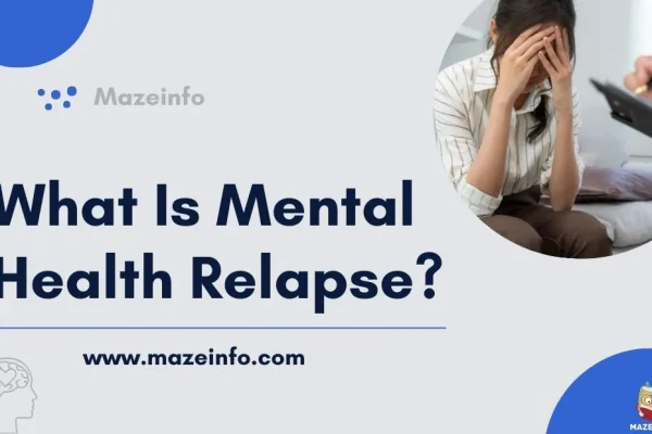 What is mental health relapse?