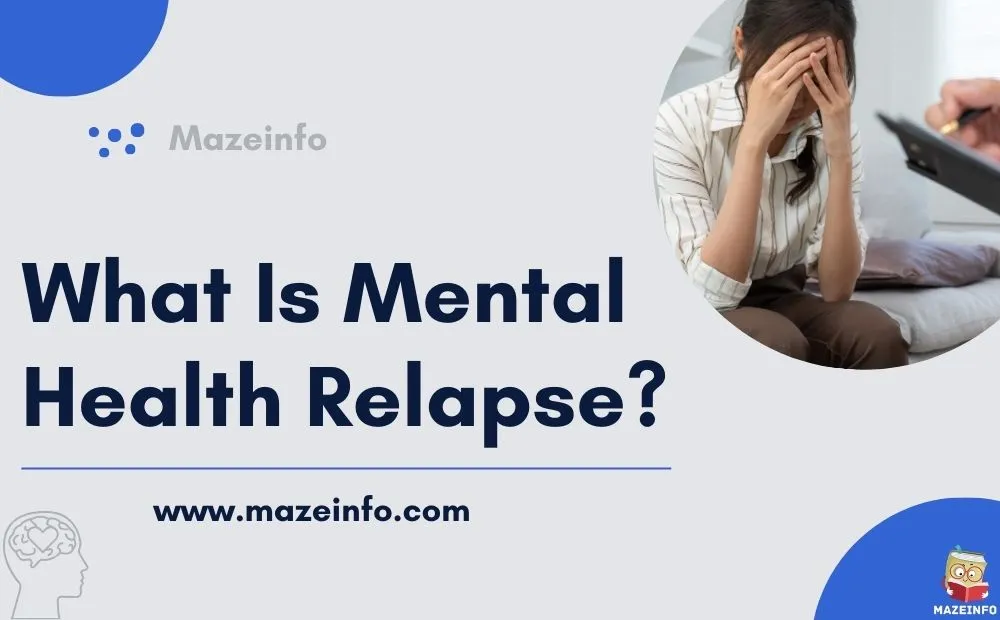 What is mental health relapse?
