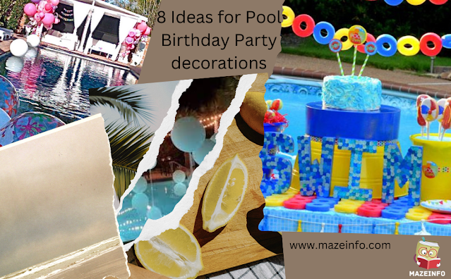 8 ideas for pool birthday party decorations