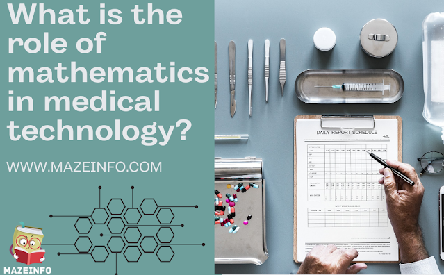 What is the role of mathematics in medical technology?