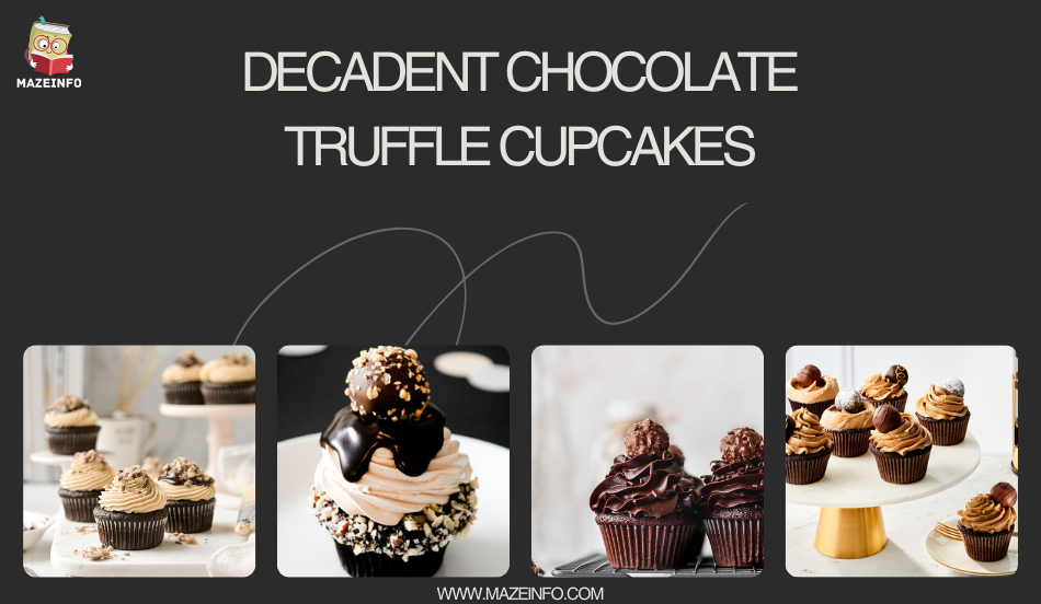 Decadent chocolate truffle cupcakes