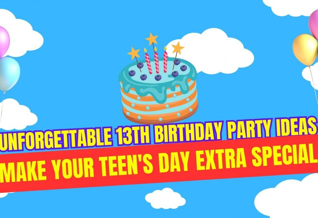 13th Birthday Party Ideas