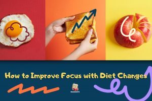 Improve Focus with Diet Changes